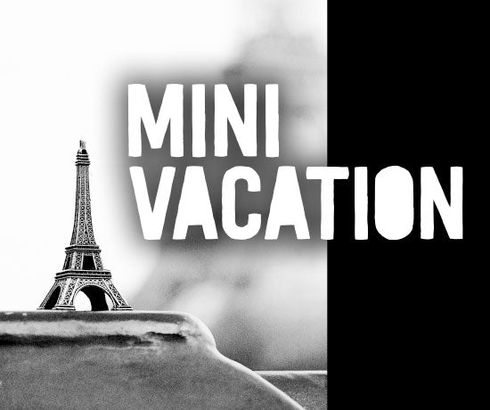 Mini Vacation