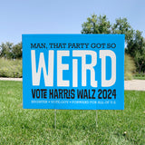 YARD S!GN | Weird
