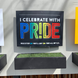 YARD S!GN | I Celebrate With Pride