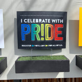 YARD S!GN | I Celebrate With Pride